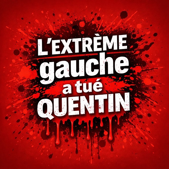 Assassinat de Quentin, l'extrême gauche tue avec la bénédiction de LFI